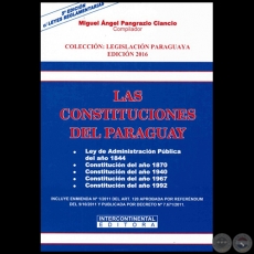 LAS CONSTITUCIONES DEL PARAGUAY - Compilador: MIGUEL ÁNGEL PANGRAZIO CIANCIO - Año 2016